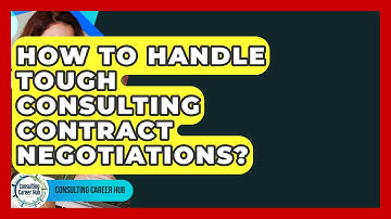 How To Handle Tough Consulting Contract Negotiations? - Consulting Career Hub
