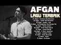 Lagu Terbaik AFGAN [Full Album] 2024 Terbaru || Lagu Pop Terbaru 2024