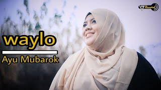 Waylo Cover By Ayu Mubarok