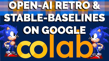 Free GPU on Google Colab: Using Open-AI Retro and Stable Baselines