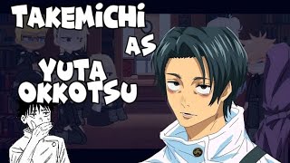 •Tokyo Revengers react to Takemichi// Takemichi as Yuta Okkotsu• Spoiler