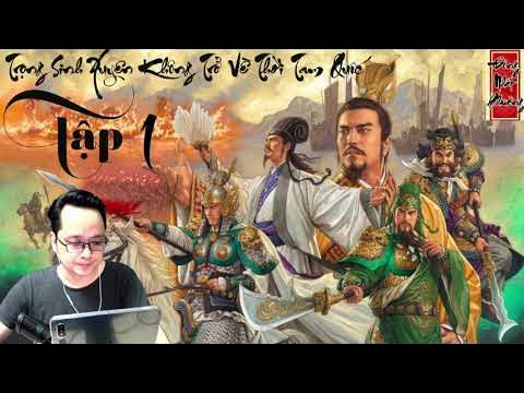 Outline Video [Tập 1] Trọng Sinh Xuyên Không Trở Về Thời Tam Quốc | Duy Cương Truyện Audio - Xuyên Không hay 2023