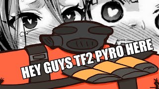 HEY GUYS TF2 PYRO HERE WITH A IMPORTANT MESSAGE