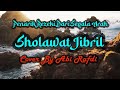 Sholawat jibril penarik rezeki dari segala arah cover abi rafdi