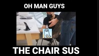 When the Chair is SUS