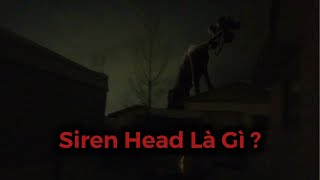 Siren Head Và Những Lần Xuất Hiện