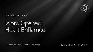 Word Opened, Heart Enflamed