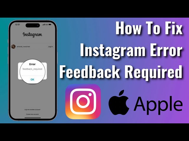 Instagram Error: Feedback Required. What to Do? Learn more