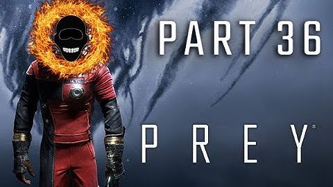 PREY Gameplay Part 36 - Leak In the Coolant Chamber