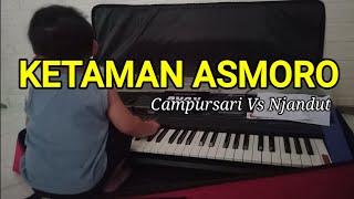 KETAMAN ASMORO - Campursari Vs Njandut Kalem🐎🐎Tanpa Kendang