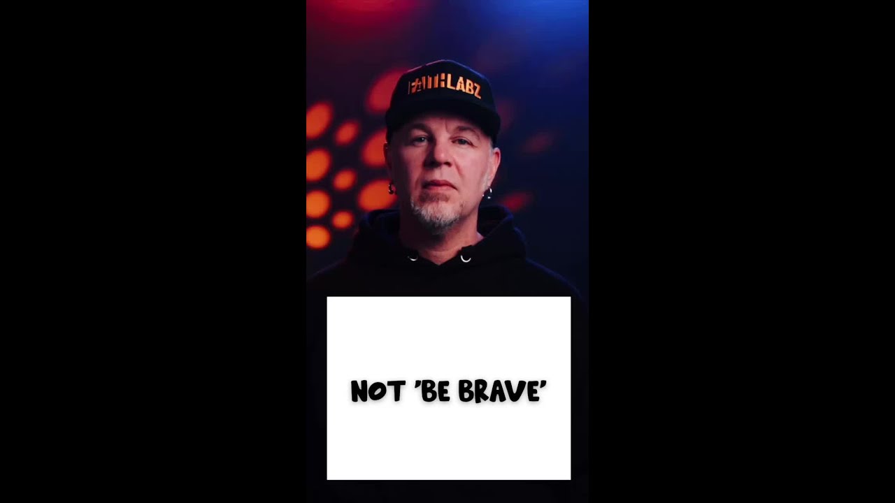 Not "Be Brave"