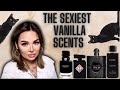 THESE ARE THE SEXIEST PERFUMES EVER..VANILLA EDITION | PERFUME REVIEW | Paulina Schar