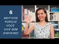 5 motivos porque você vive sem dinheiro!