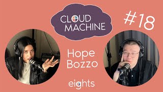 How to Become a Better Music Professional w/ Hope Bozzo | Cloud Machine Ep.18
