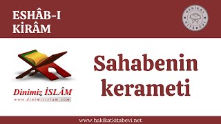 Sahabenin kerameti | Eshabı kiram