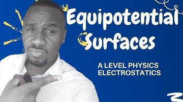 Charged conductors and equipotential surfaces | A Level Physics Electrostatics | Kisembo Academy