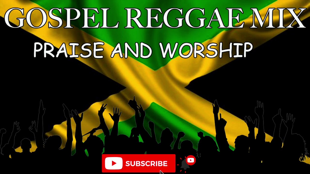 GOSPEL REGGAE MIX  PRAISE AND WORSHIP  JAMAICAN GOSPEL MUSIC  DJ DAVID GOSPEL REGGAE  2020