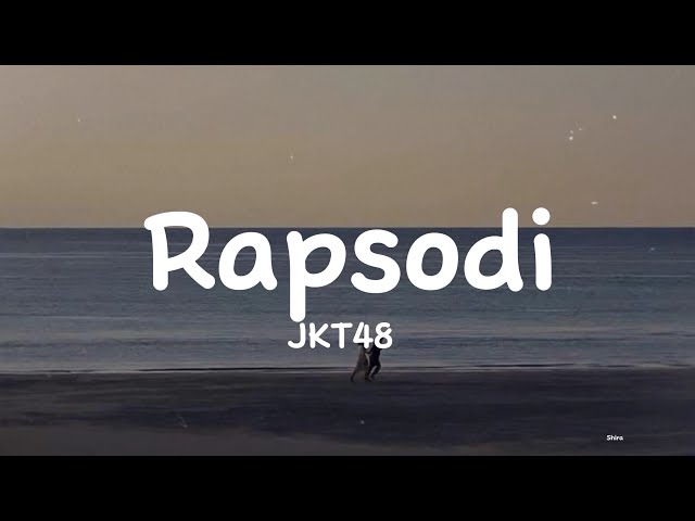 Rapsodi - JKT48 (Lirik) class=