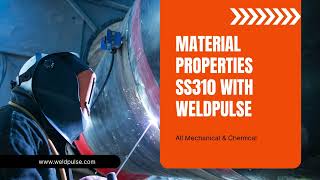 Material Properties 310MoLN Urea Grade with WeldPulse Software