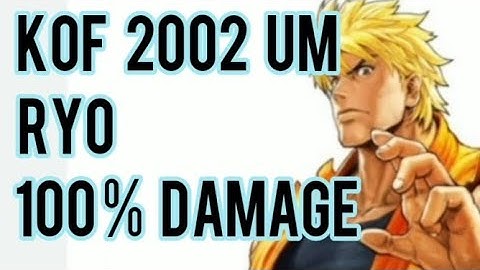 KOF 2002 UM /  RYO  Combo 100% Damage - 5 Bars | NO Macro + Inputs