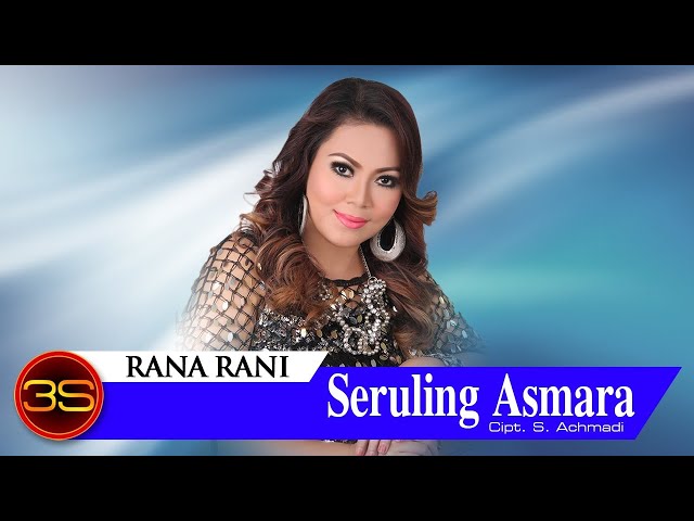 Rana Rani - Seruling Asmara [Official Lyric Video] class=