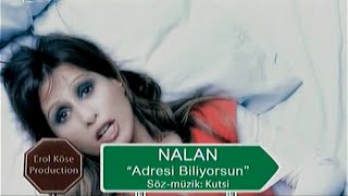 Nalan - Adresi Biliyorsun |HD|Stereo (2005,Erol Köse)