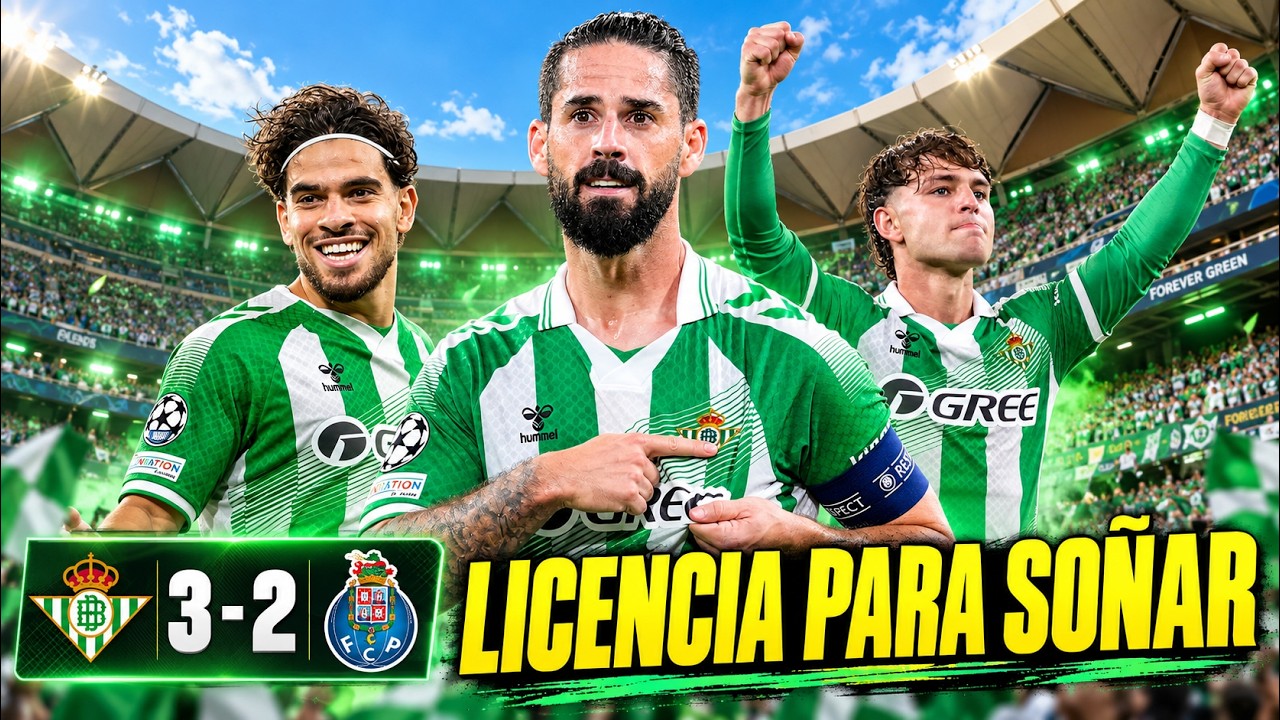 BETIS 3-2 PORTO FC | LICENCIA PARA SOÑAR | Videopodcast de Zona MIxta