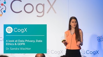 Dr Sandra Wachter - A look at Data Privacy, Data Ethics & GDPR | CogX17 Highlights | CogX
