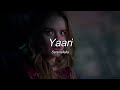 Yaari Slowed + Reverb   Maninder Buttar