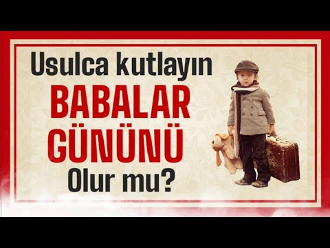 Video: 23 Şubat'ta Babanızı Nasıl Tebrik Edersiniz