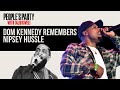 Dom Kennedy Reflects On His Friendship With Nipsey Hussle And Recording “Double Up” | People's Party