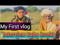 My first vlog  most funny interview  baba kooki by ahad hassan