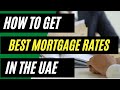 How to Find The Best Mortgage Rate in UAE - Mortgage Finder