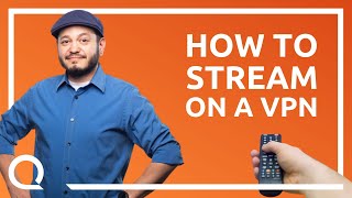 How to Stream In Other Regions With a VPN!