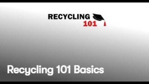 Recycling 101 Basics