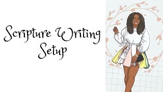 Scripture Writing Setup