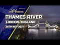 THAMES RIVER LONDON IN 4K - 26TH NOVEMBER 2021