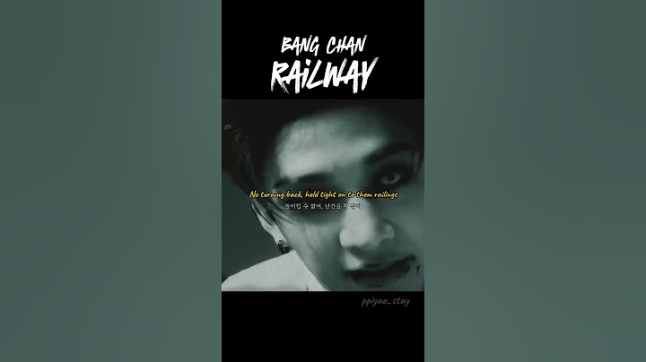 방찬 - RailWay...  #방찬 #bangchan #railway #straykids #스트레이키즈 #skz #스키즈 #stay #kpop #hop #합