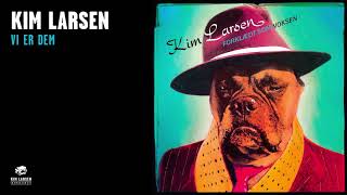 Video voorbeeld van "Kim Larsen - Vi Er Dem (Official Audio)"