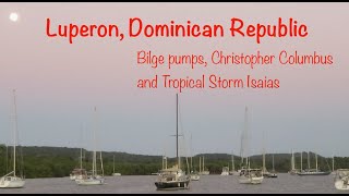 Skipjack Sailing 19:  Water tank, bilge pump, La Isabela and a tropical storm.