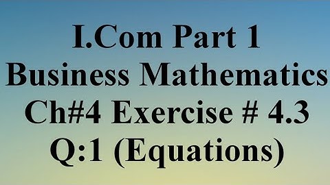 #I.Com #part 1 #business #mathematics #chapter 4 #exercise 4.3 #question 1 #equation