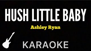Ashley Ryan - Hush Little Baby | Karaoke Guitar Instrumental