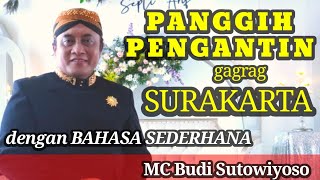 PANGGIH PENGANTIN GAGRAG SURAKARTA dengan bahasa SEDERHANA || IRINGAN GARAP PPY - MC Budi Sutowiyoso