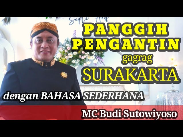 PANGGIH PENGANTIN GAGRAG SURAKARTA dengan bahasa SEDERHANA || IRINGAN GARAP PPY - MC Budi Sutowiyoso class=