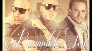 Los Androides Ft Gocho   Besandote Toa (Prod By Hyde  Alzule)REGGAETON 2012.wmv