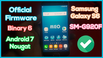 How to Flash Stock Firmware on Samsung Galaxy S6 SM-G920F Binary 6 Android 7 Nougat