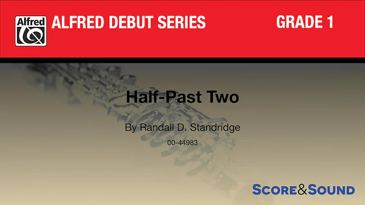 Half-Past Two by Randall D. Standridge  Score & So...