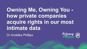 Owning Me, Owning You - how private companies acquire rights in our most intimate data