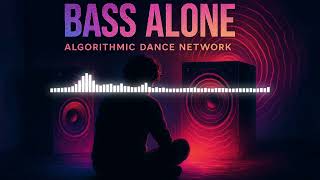 Algorithmic Dance Network – Bass Alone