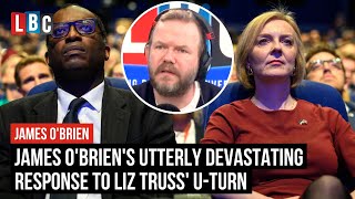 James O'Brien's utterly devastating response to Liz Truss' U-turn | LBC